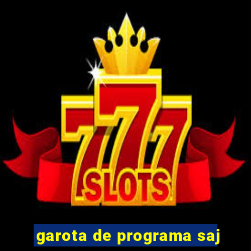 garota de programa saj